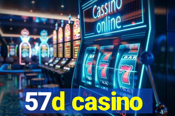 57d casino